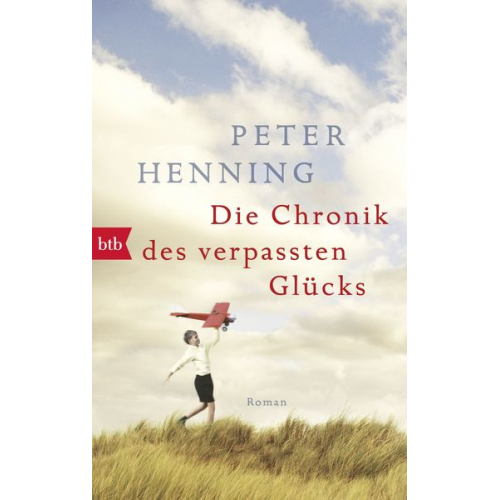 Peter Henning - Die Chronik des verpassten Glücks