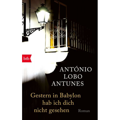 António Lobo Antunes - Gestern in Babylon hab ich dich nicht gesehen