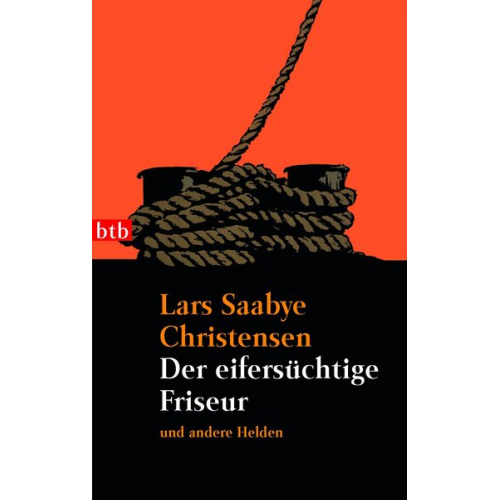 Lars Saabye Christensen - Der eifersüchtige Friseur und andere Helden