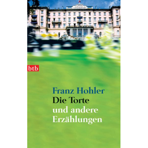 Franz Hohler - Die Torte - und andere Erzählungen