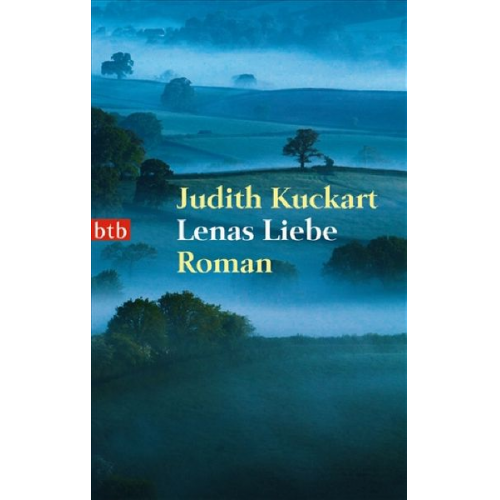 Judith Kuckart - Lenas Liebe