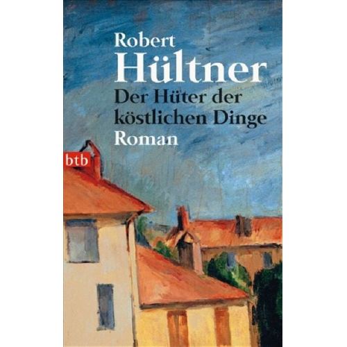 Robert Hültner - Der Hüter der köstlichen Dinge