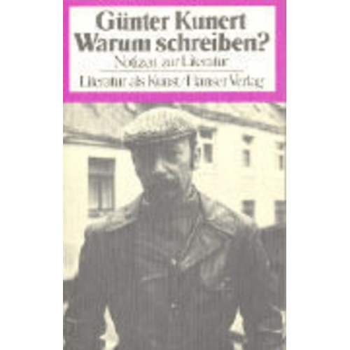 Günter Kunert - Warum schreiben?