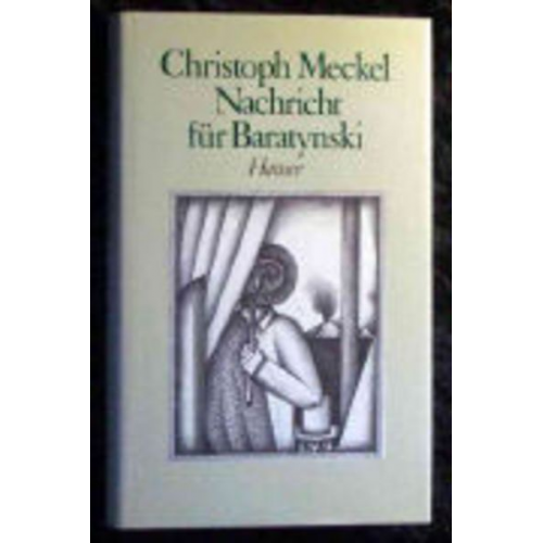 Christoph Meckel - Nachricht für Baratynski