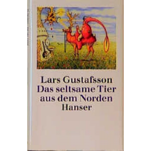 Lars Gustafsson - Das seltsame Tier aus dem Norden