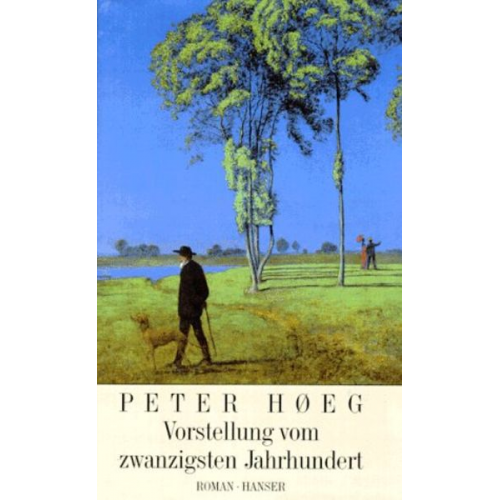 Peter Hoeg - Vorstellung vom zwanzigsten Jahrhundert