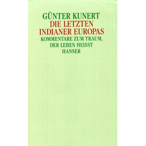 Günter Kunert - Die letzten Indianer Europas