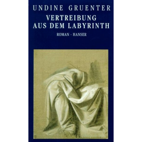 Undine Gruenter - Vertreibung aus dem Labyrinth