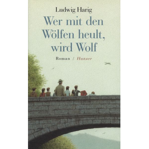 Ludwig Harig - Wer mit den Wölfen heult, wird Wolf