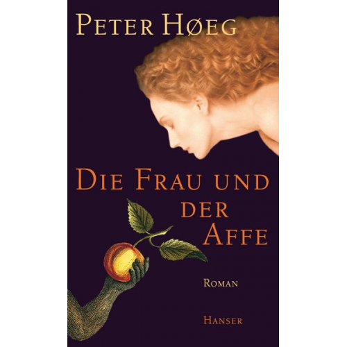 Peter Hoeg - Die Frau und der Affe