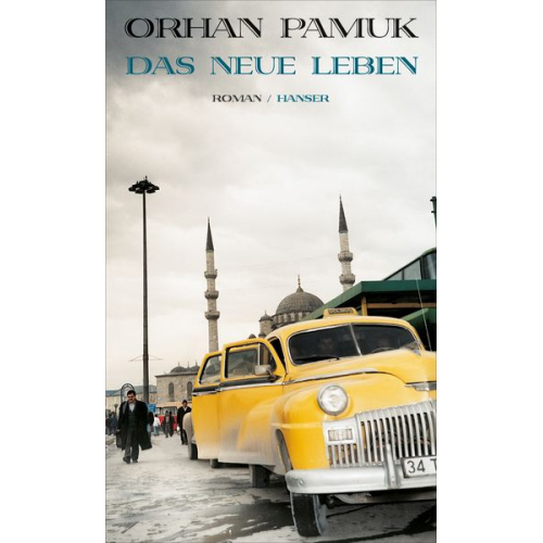 Orhan Pamuk - Das neue Leben