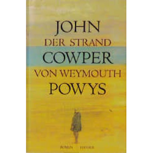 John Cowper Powys - Der Strand von Weymouth