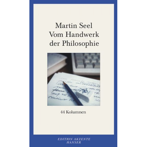 Martin Seel - Vom Handwerk der Philosophie