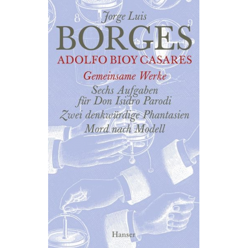 Jorge Luis Borges Adolfo Bioy Casares - Gesammelte Werke in zwölf Bänden. Band 11: Der gemeinsamen Werke erster Teil