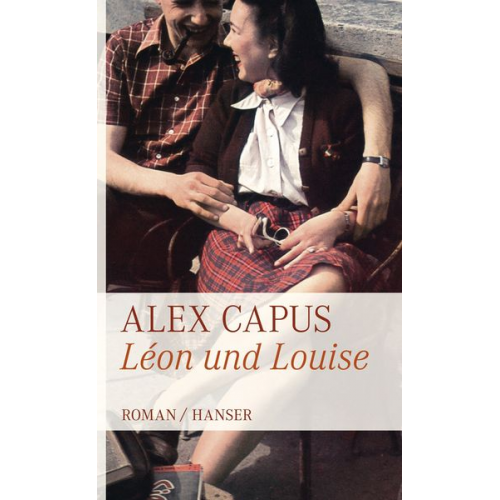 Alex Capus - Léon und Louise