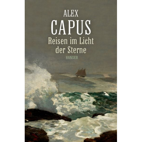 Alex Capus - Reisen im Licht der Sterne