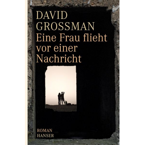 David Grossman - Eine Frau flieht vor einer Nachricht