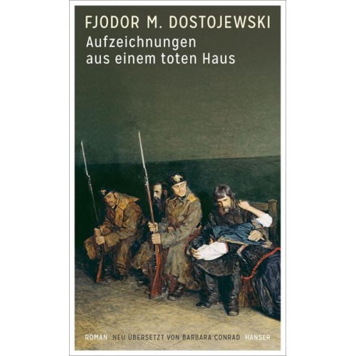 Fjodor M. Dostojewski - Aufzeichnungen aus einem toten Haus