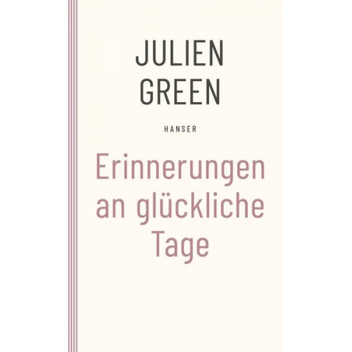 Julien Green - Erinnerungen an glückliche Tage