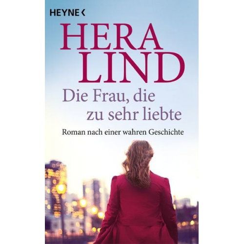 Hera Lind - Die Frau, die zu sehr liebte