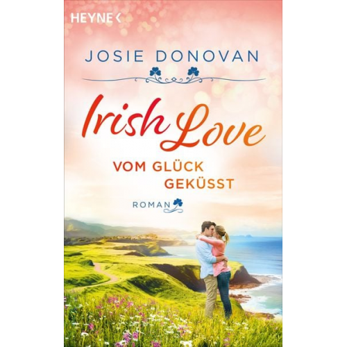 Josie Donovan - Irish Love – Vom Glück geküsst