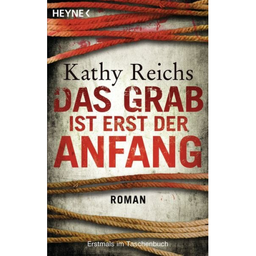 Kathy Reichs - Das Grab ist erst der Anfang / Tempe Brennan Band 12