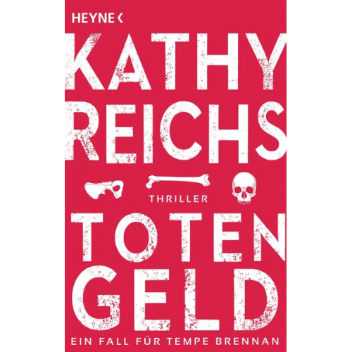 Kathy Reichs - Totengeld / Tempe Brennan Band 16