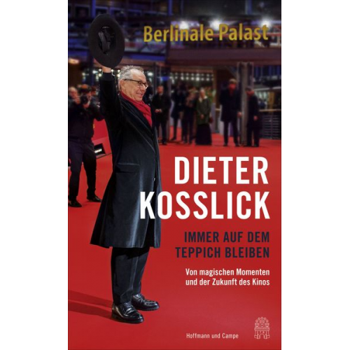 Dieter Kosslick - Immer auf dem Teppich bleiben