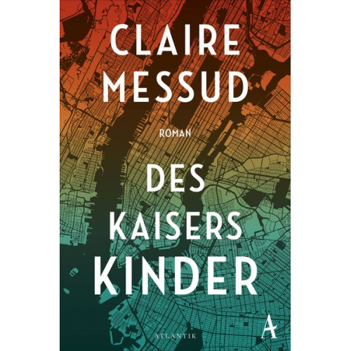 Claire Messud - Des Kaisers Kinder