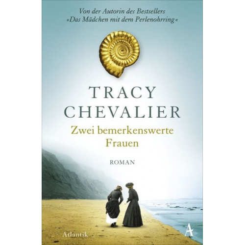 Tracy Chevalier - Zwei bemerkenswerte Frauen