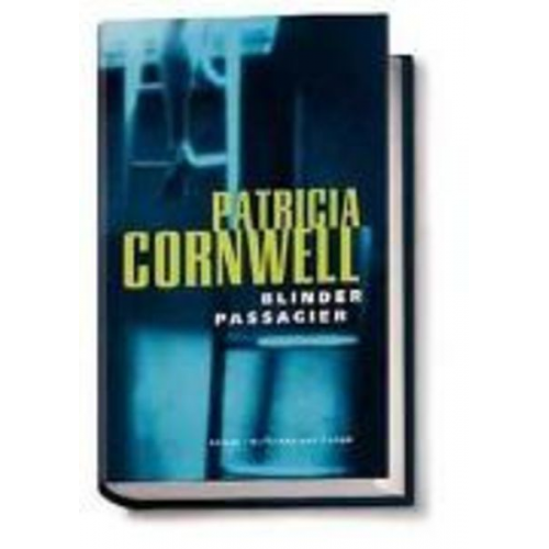 Patricia Cornwell - Blinder Passagier / Kay Scarpetta Bd.10