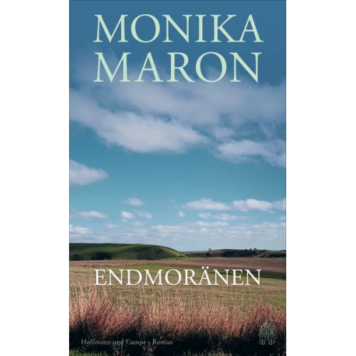 Monika Maron - Endmoränen