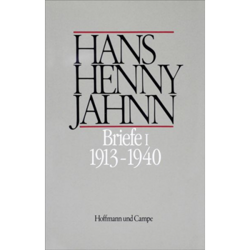 Hans H. Jahnn - Werke 10. Briefe I/II