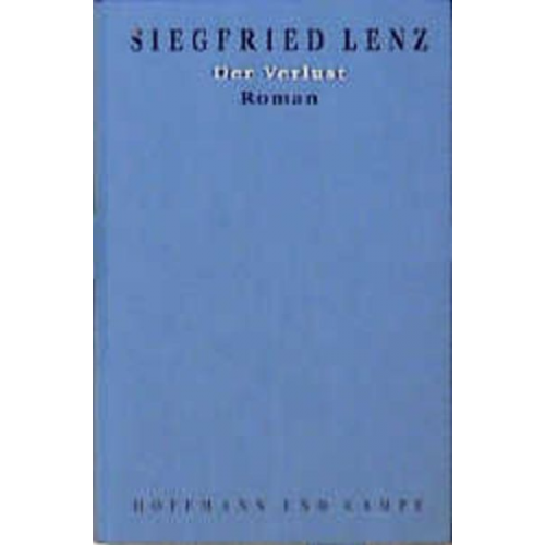 Siegfried Lenz - Werkausgabe in Einzelbänden / Der Verlust