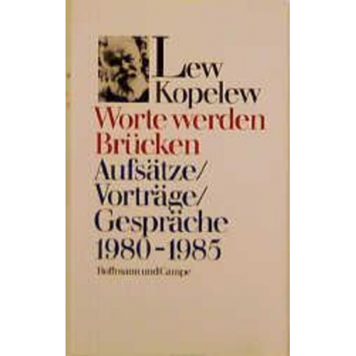 Lew Kopelew - Kopelew, L: Worte werden Brücken