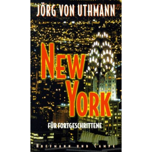 Jörg Uthmann - New York für Fortgeschrittene