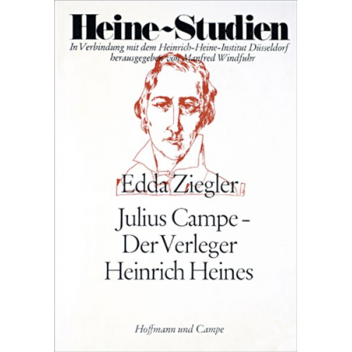 Edda Ziegler - Julius Campe - Der Verleger Heinrich Heines