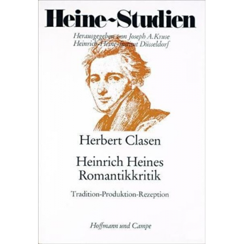 Herbert Clasen - Clasen, H: Heinrich Heines Romantikkritik