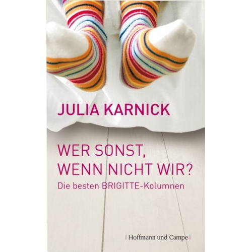 Julia Karnick - Wer denn, wenn nicht wir