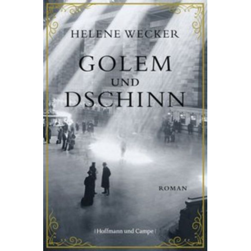 Helene Wecker - Golem und Dschinn