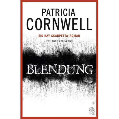 Patricia Cornwell - Blendung / Kay Scarpetta Band 21