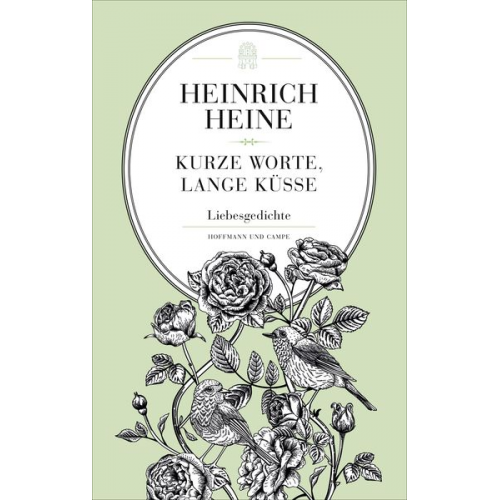 Heinrich Heine - Kurze Worte, lange Küsse