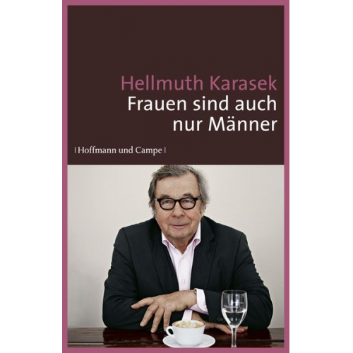 Hellmuth Karasek - Frauen sind auch nur Männer