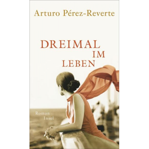 Arturo Perez-Reverte - Dreimal im Leben