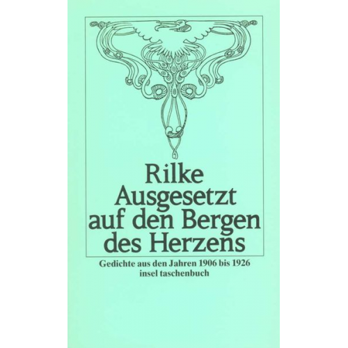 Rainer Maria Rilke - Ausgesetzt auf den Bergen des Herzens