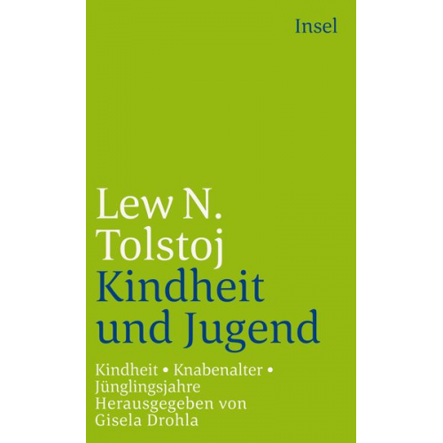 Leo Tolstoj - Kindheit. Knabenalter. Jünglingsjahre