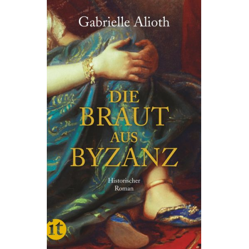 Gabrielle Alioth - Die Braut aus Byzanz