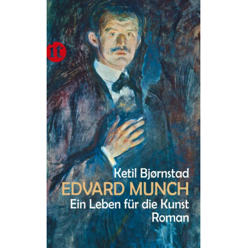 Ketil Bjørnstad - Edvard Munch. Ein Leben für die Kunst