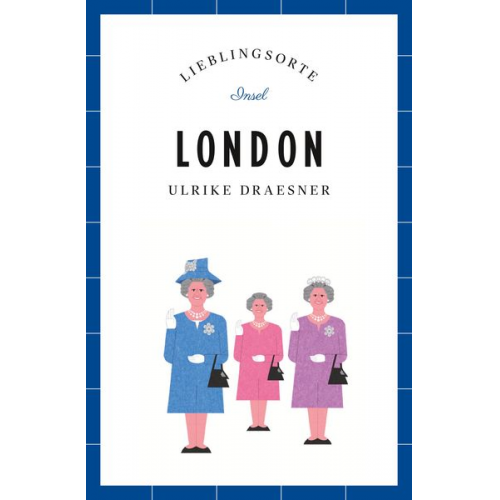 Ulrike Draesner - London Reiseführer LIEBLINGSORTE