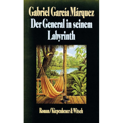 Gabriel García Márquez - Der General in seinem Labyrinth